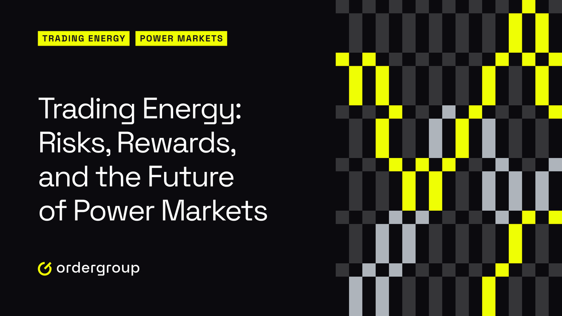 Energy Trading Risk The Risks and Rewards of Energy Trading | Order Group